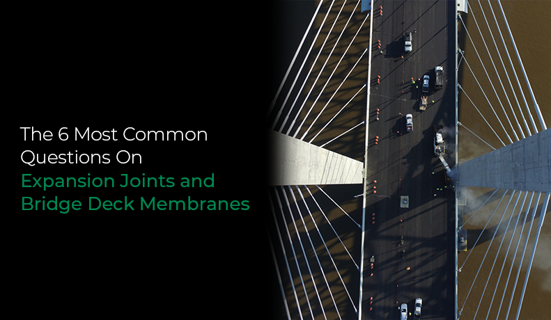 The 6 Most Common Questions On Expansion Joints and Bridge Deck Membranes