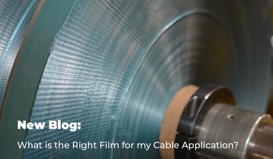 What is the Right Film for my Cable Application?